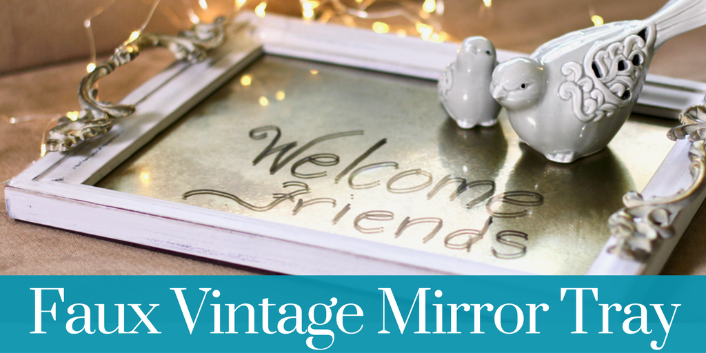 Learn to DIY a vintage look for a tray using an old mirror effect. 